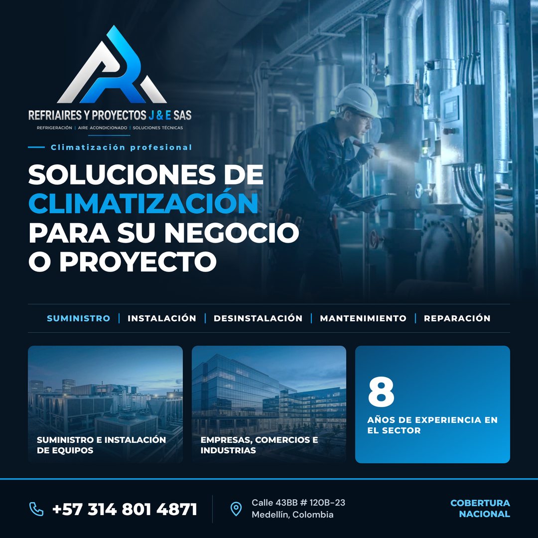 Refriaires y Proyectos J & E SAS: suministro, instalación, desinstalación, mantenimiento y reparación de climatización; 8 años de experiencia y cobertura nacional